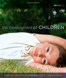 The Development of Children - Cynthia Lightfoot, Michael Cole, Sheila R. Cole