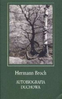 Autobiografia duchowa - Hermann Broch, Sławomir Błaut