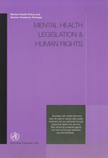 Mental Health Legislation & Human Rights - World Health Organization