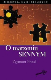 O marzeniach sennych - Sigmund Freud