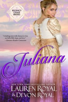 Juliana (Regency Chase Brides) (Volume 2) - Lauren Royal, Devon Royal