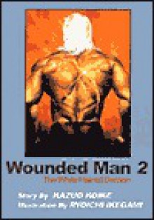 Wounded Man, Volume 2 - Kazuo Koike, Ryōichi Ikegami