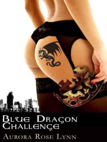 Blue Dragon Challenge - Aurora Rose Lynn