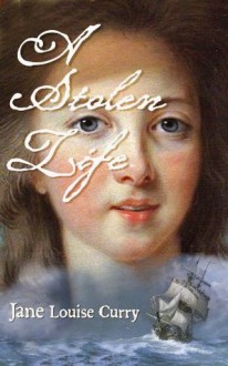 A Stolen Life - Jane Louise Curry