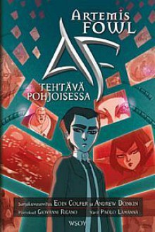 Artemis Fowl: tehtävä pohjoisessa (Artemis Fowl: Sarjakuvasovitus, #2) - Eoin Colfer