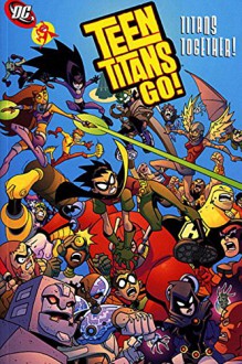 Teen Titans Go!: Titans Together - J. Torres, Mike Norton