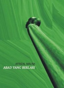 Abad yang Berlari - Afrizal Malna