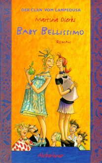 Baby Bellissimo: Der Clan Vom Lampedusa - Martina Dierks