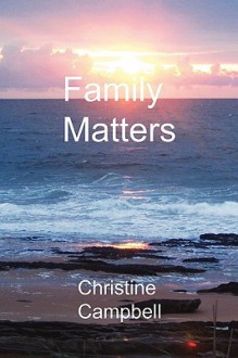 Family Matters - Christine Campbell