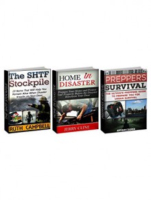 The SHTF Stockpile Box Set: 23 Items That Will Help You Remain Alive When Disaster Knocks on Your Door plus The Ultimate Preppers Guide for Urban Survival ... SHTF, The SHTF Stockpile, disaster relief) - Ruth Campbell, Jerry Cline, Arthur Cooper