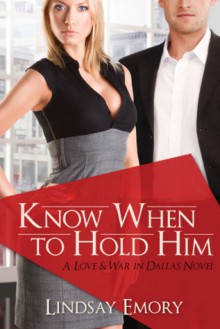 Know When to Hold Him (Entangled Select Contemporary) - Lindsay Emory