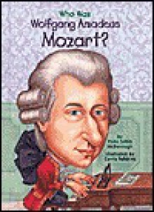 Who Was Wolfgang Amadeus Mozart? (GB) - Yona Zeldis McDonough, Carrie Robbins