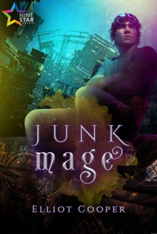 Junk Mage - Bruce Eliot Cooper