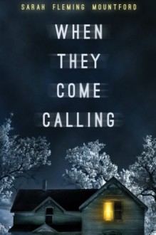 When They Come Calling (Anna's Nightmare Series) (Volume 1) - Sarah Fleming Mountford