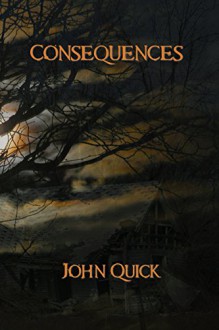 Consequences - John Quick