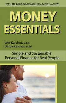 Essential Money Guidebook: Simple and Sustainable Personal Finance for Real People - Wes Karchut, Darby Karchut