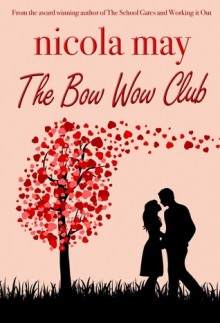 The Bow Wow Club - Nicola May