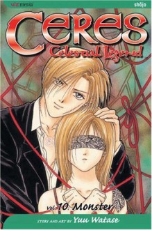 Ceres Celestial Legend - Volume 10 (Monster) - Yuu Watase