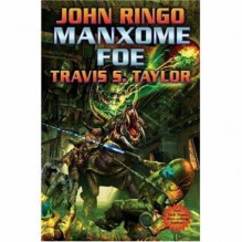 Manxome Foe - John Ringo, Travis S. Taylor