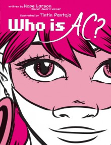 Who Is AC? - Hope Larson