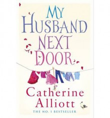 My Husband Next Door - Catherine Alliott