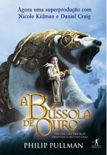 A Bússola De Ouro (Fronteiras Do Universo #1) - Philip Pullman