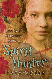 Spirit Hunter - Katy Moran