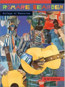 Romare Bearden: Collage of Memories - Jan Greenberg