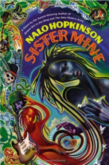 Sister Mine - Nalo Hopkinson