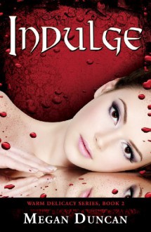 Indulge - Megan Duncan