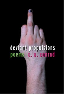 Deviant Propulsion - C.A. Conrad