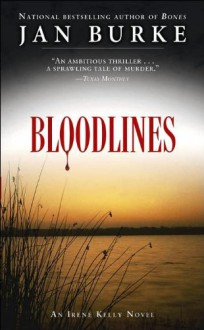 Bloodlines: An Irene Kelly Novel - Jan Burke