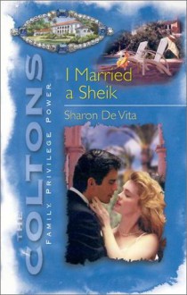 I Married a Sheik (The Coltons) - Sharon DeVita
