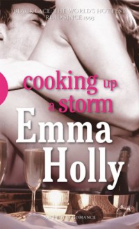 Cooking up a Storm - Emma Holly