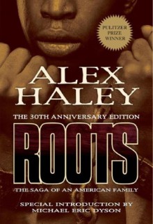 Roots: The Saga of an American Family - Alex Haley