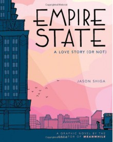 Empire State: A Love Story (or Not) - Jason Shiga