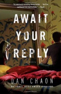 Await Your Reply - Dan Chaon