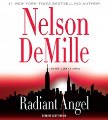 Radiant Angel (A John Corey Novel) - Nelson DeMille, Scott Brick