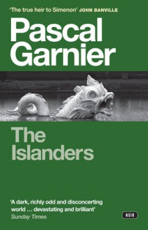 The Islanders - Pascal Garnier