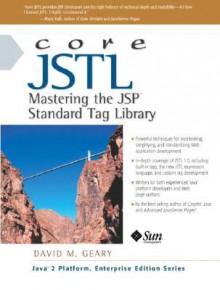 Core Jstl: Mastering the JSP Standard Tag Library - David Geary