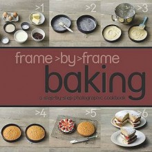 Baking (Frame By Frame Cookery) - Love Food