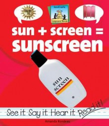 Sun + Screen=sunscreen - Amanda Rondeau