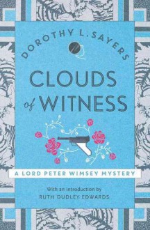 Clouds of Witness - Dorothy L. Sayers