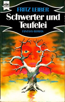 Schwerter und Teufelei - Fritz Leiber