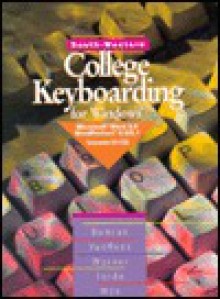 South-Western College Keyboarding: Microsoft Word 6.0 Wordperfect 6.0/6.1 : Lessons 61-120 - Charles H. Duncan, Susie H. VanHuss, S. Elvon Warner