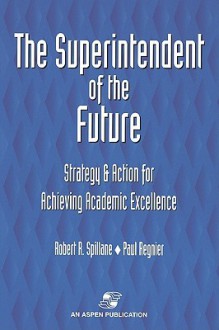 Superintendent of Future - Robert Spillane