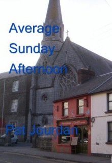 Average Sunday Afternoon - Pat Jourdan