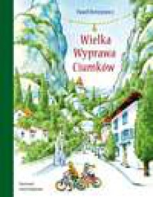 Wielka Wyprawa Ciumków - Paweł Beręsewicz