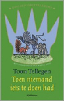 Toen niemand iets te doen had - Toon Tellegen