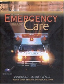 Emergency Care w/CD-ROM (Paper version) (10th Edition) - Daniel Limmer, Michael F. O'Keefe, Edward T. Dickinson